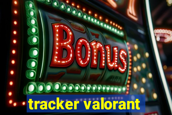 tracker valorant